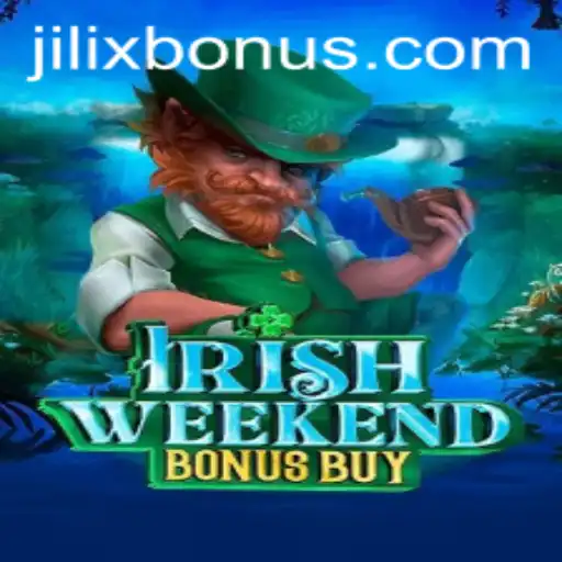 Discovering the Thrills of IrishWeekendBonusBuy at JILIX.VIP